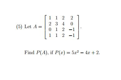 Solved Let A= [1 1 2 2 2 3 4 0 0 1 2 -1 1 1 2 -1] Find | Chegg.com