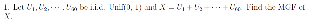 Solved 1 Let U1 U2 U60 Be I Id Unif 0 1 And X Chegg Solved 1 Let U1 U2 U60 Be I Id Unif 0 1 And X Chegg