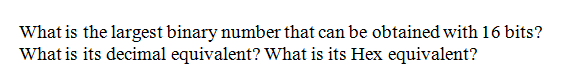 solved-what-is-the-largest-binary-number-that-can-be-chegg