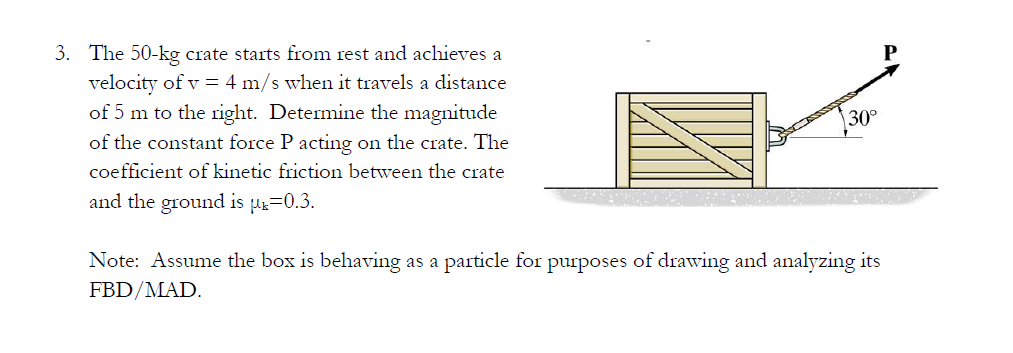 Solved 3. The 50-kg crate starts from rest and achieves a | Chegg.com