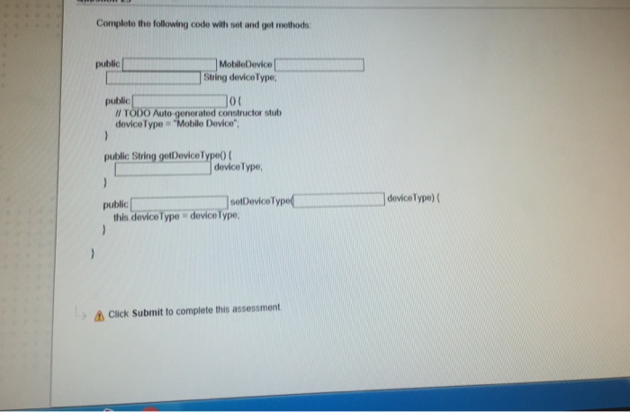 Solved Complete the following code with set and get methods: | Chegg.com