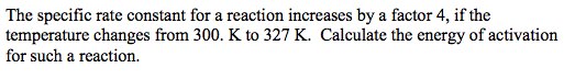 solved-the-specific-rate-constant-for-a-reaction-increases-chegg