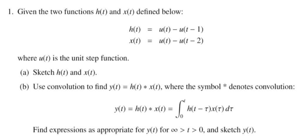 Solved Given the two functions h(t) and x(t) defined below: | Chegg.com