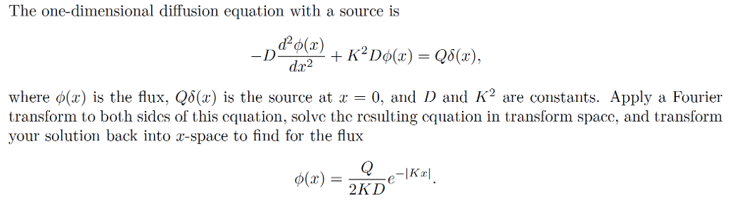 The One-dimensional Diffusion Equation With A Source 