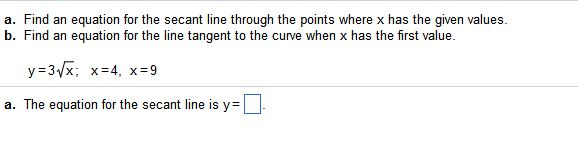 Solved a. Find an equation for the secant line through the | Chegg.com