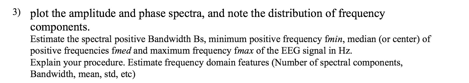 Plot The Amplitude And Phase Spectra, And Note The 