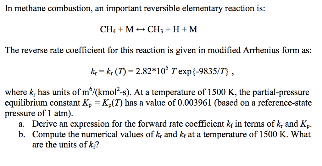 Solved In methane combustion, an important reversible