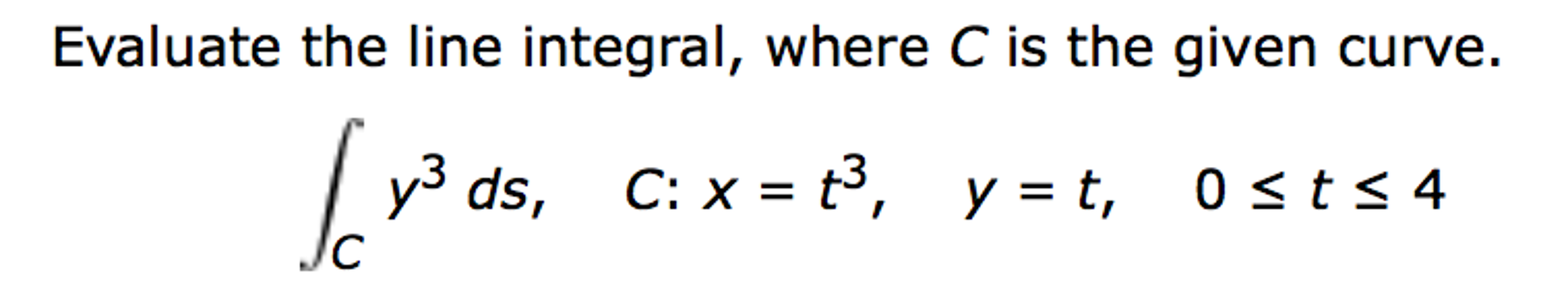 Solved: Evaluate The Line Integral, Where C Is The Given C... | Chegg.com