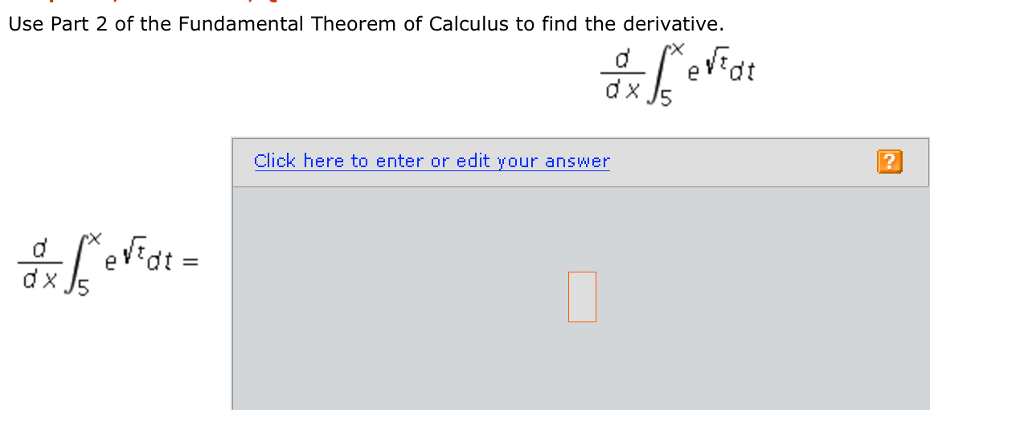 Solved Use Part 2 of the Fundamental Theorem of Calculus to | Chegg.com