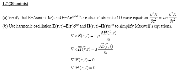 Solved Verify that E=Asin(omega t-kz) and E=Ae^j(omega t-kz