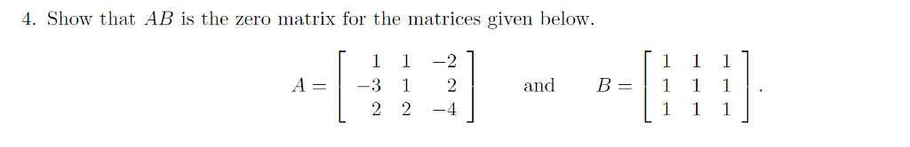 Solved Show that AB is the zero matrix for the matrices | Chegg.com