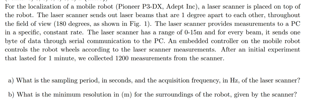 Solved For the localization of a mobile robot (Pioneer | Chegg.com