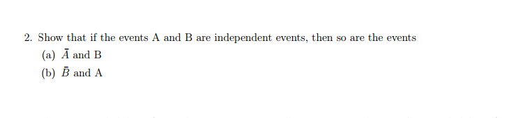 Solved Show That If The Events A And B Are Independent | Chegg.com