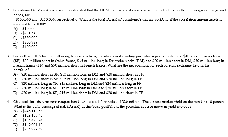 Solved 2. Sumitomo Bank's risk manager has estimated that | Chegg.com
