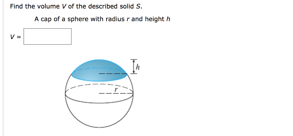 Solved Find The Volume V Of The Described Solid S A Cap Of