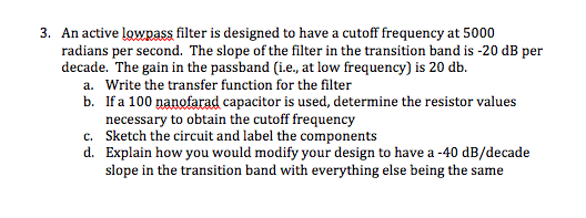 Solved 3 An Active Lowpass Filter Is Designed To Have A Chegg