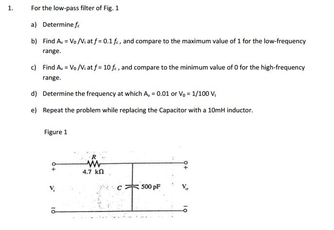 Solved For the low-pass filter of Fig. 1 a) Determine f_c | Chegg.com
