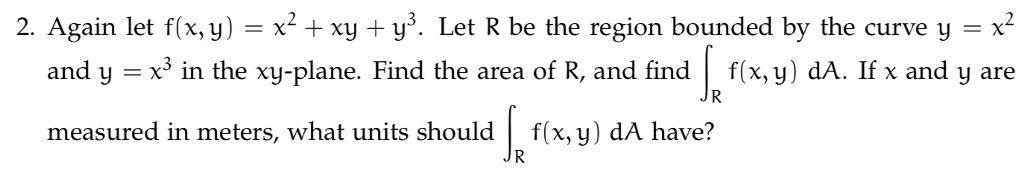 Solved 2. Again let f(x,y-x2 + xy + y, Let R be the region | Chegg.com