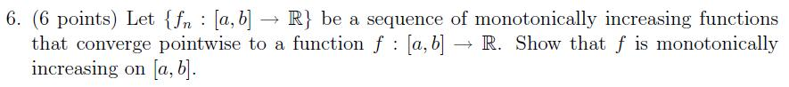 Solved 6. Let be a sequence of monotonically increasing | Chegg.com