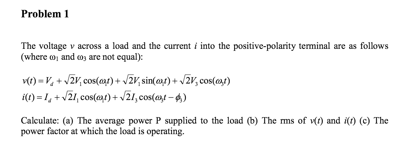 Solved The voltage v across a load and the current i into | Chegg.com