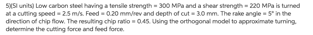 Solved Low carbon steel having a tensile strength = 300 MPa | Chegg.com