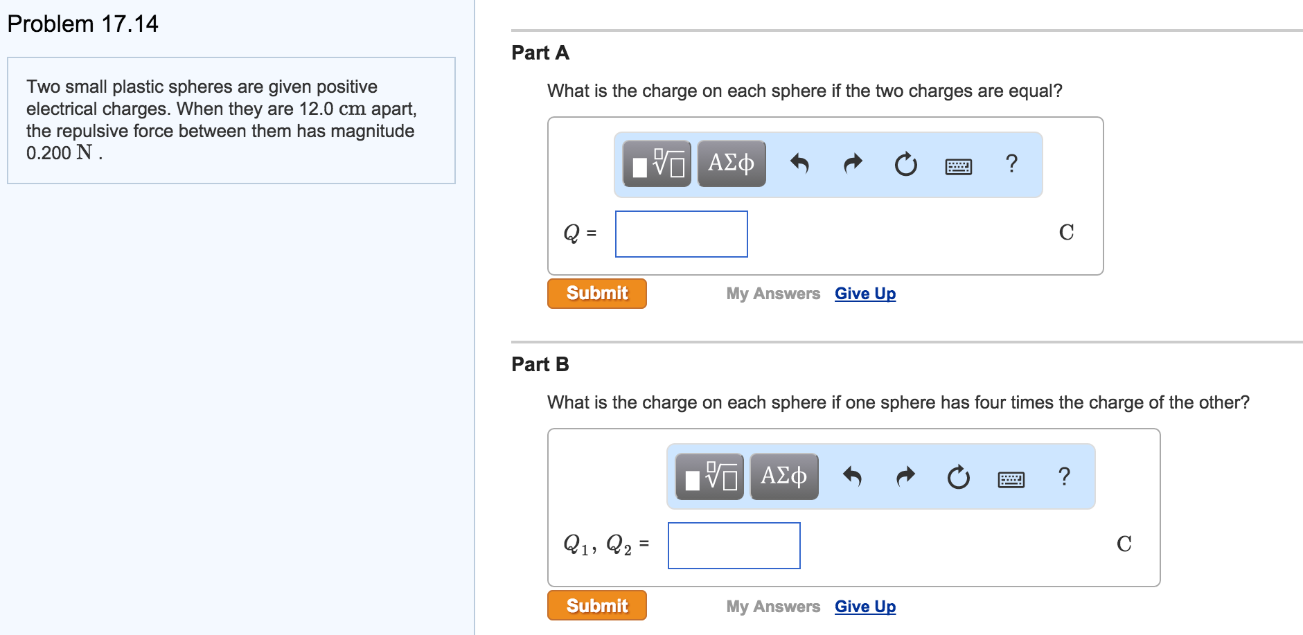 Solved Two small plastic spheres are given positive