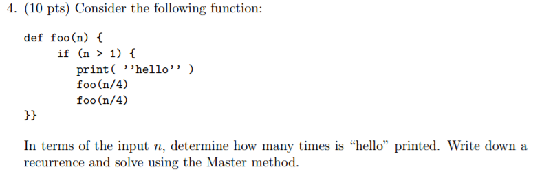 Solved Consider the following function: def foo (n) {if (n | Chegg.com