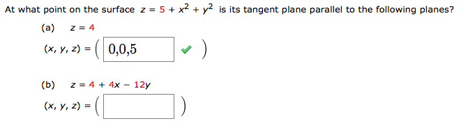 Solved: At What Point On The Surface Z = 5 + X2 + Y2 Is It... | Chegg.com