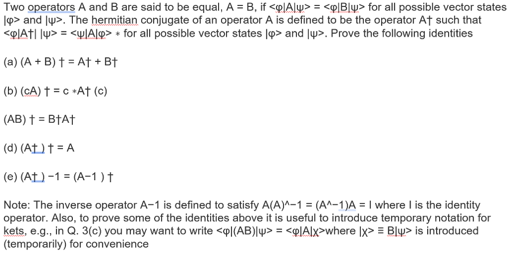 Solved Two Operators A And B Are Said To Be Equal, A = B, If | Chegg.com