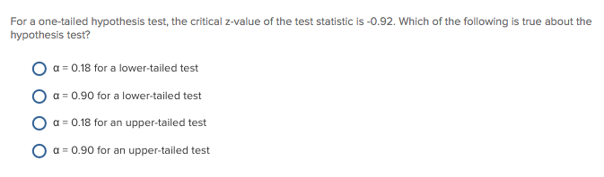 Solved For a one-tailed hypothesis test, the critical | Chegg.com