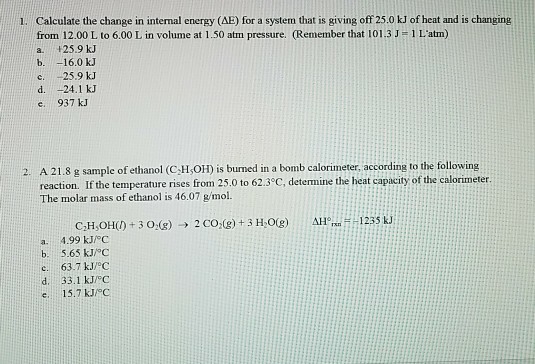 Solved 1. Calculate the change in internal energy (AE) for a | Chegg.com