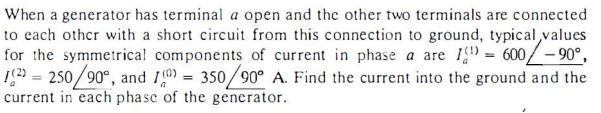 Solved When a generator has terminal a open and the other | Chegg.com