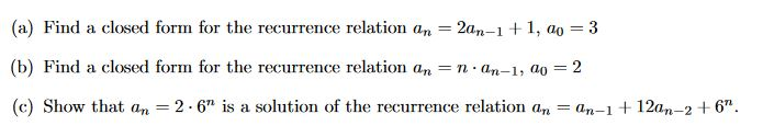 Solved a Find A Closed Form For The Recurrence Relation Chegg