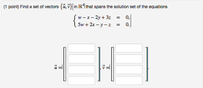 Solved Find a set of vectors {u, v}| in R^4| that spans the | Chegg.com