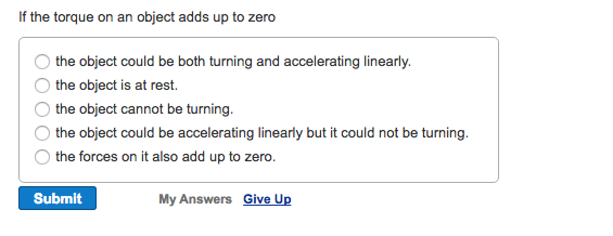 Solved: If The Torque On An Object Adds Up To Zero The Obj... | Chegg.com