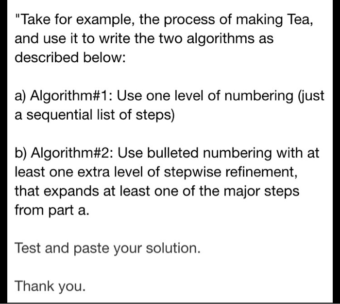Solved "Take for example, the process of making Tea, and use | Chegg.com