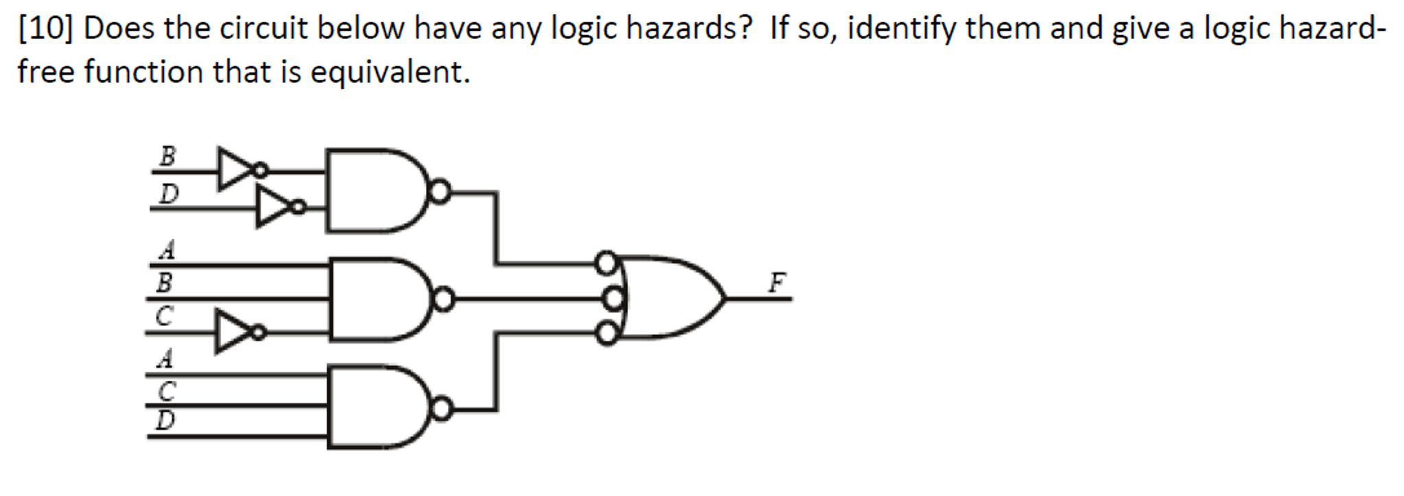 Solved Does the circuit below have any logic hazards? If so, | Chegg.com