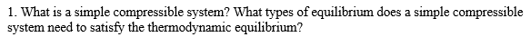 solved-1-what-is-a-simple-compressible-system-what-types-chegg