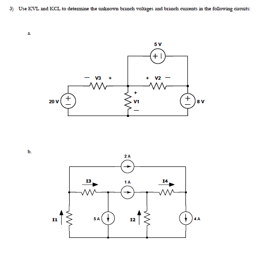 Solved Use KVL and KCL to determine the unknown branch | Chegg.com