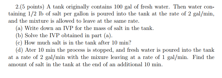 Solved 2.(5 points) A tank originally contains 100 gal of | Chegg.com