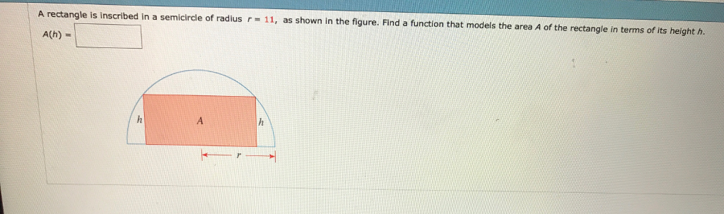 Solved A rectangle is inscribed in a semicircle of radius - | Chegg.com