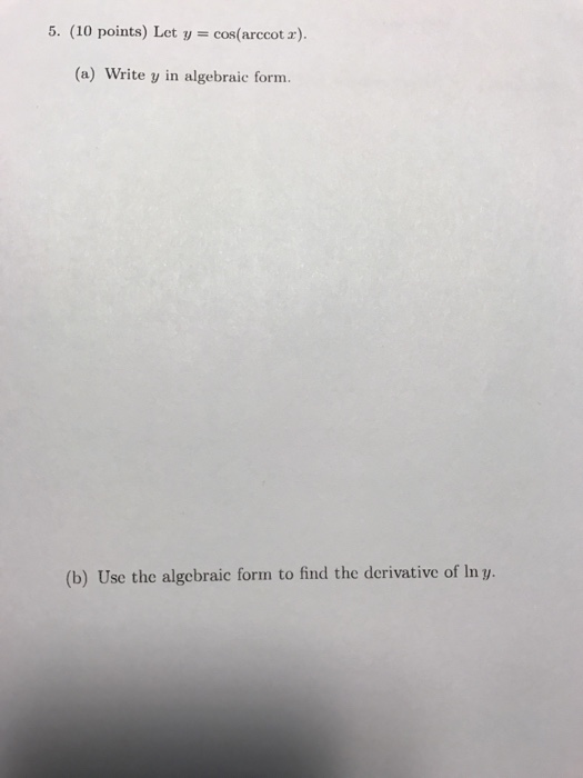 solved-let-y-cos-arccot-x-write-y-in-algebraic-form-chegg