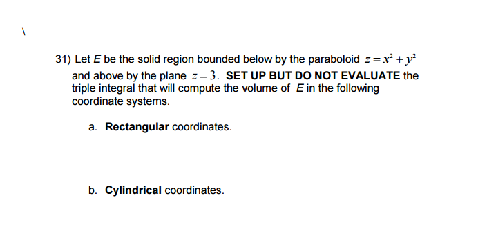 Solved Let E be the solid region bounded below by the | Chegg.com