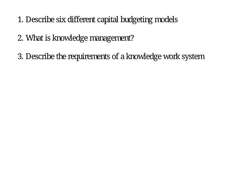 Solved 1 Describe Six Different Capital Budgeting Models 2 Chegg