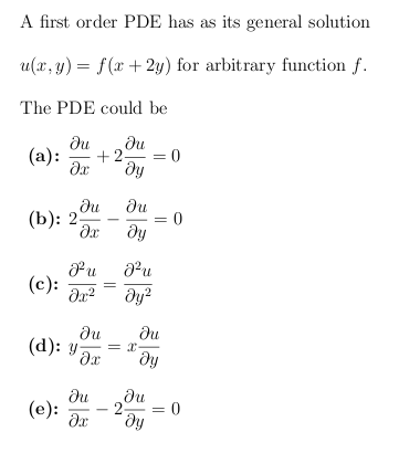 Solved: A First Order PDE Has As Its General Solution U(x,... | Chegg.com