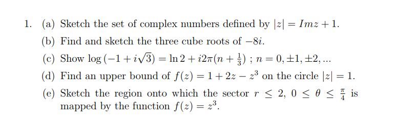 Solved b Find And Sketch The Three Cube Roots Of 8i c Chegg