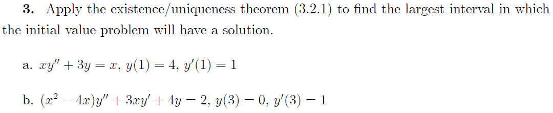 Solved Apply The Existence/uniqueness Theorem (3.2.1) To | Chegg.com