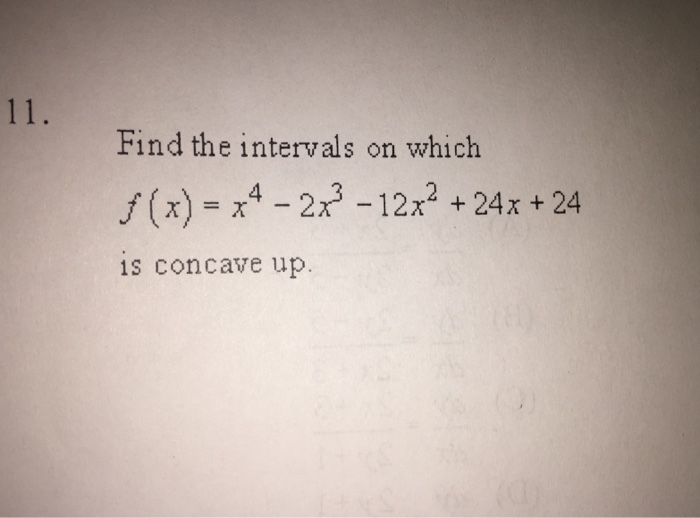 solved-find-the-intervals-on-which-f-x-x-4-2x-3-12x-2-chegg