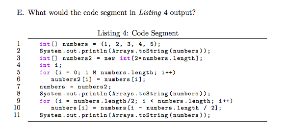 Solved E. What would the code segment in Listing 4 output? | Chegg.com