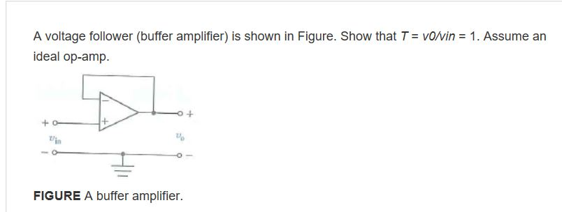 Solved A Voltage Follower (buffer Amplifier) Is Shown In | Chegg.com